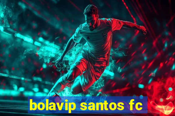 bolavip santos fc